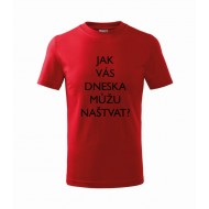 Jak vás dneska můžu naštvat?