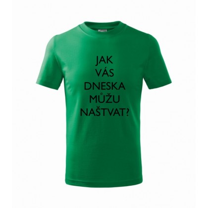 Jak vás dneska můžu naštvat?