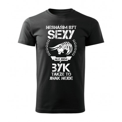 Nesnáším být sexy ale jsem BÝK