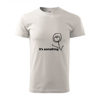 It´s something