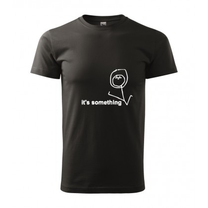 It´s something