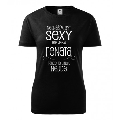 Nesnáším být sexy ale jsem Renata