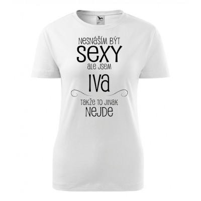 Nesnáším být sexy ale jsem Iva