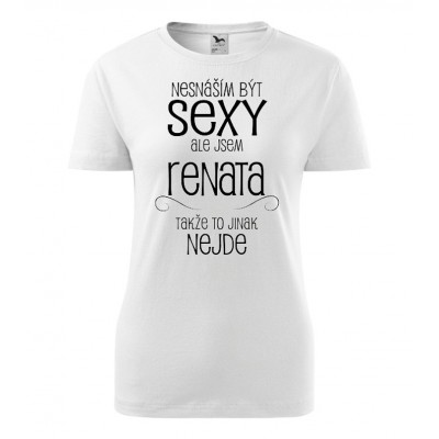 Nesnáším být sexy ale jsem Renata