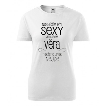 Nesnáším být sexy ale jsem Věra