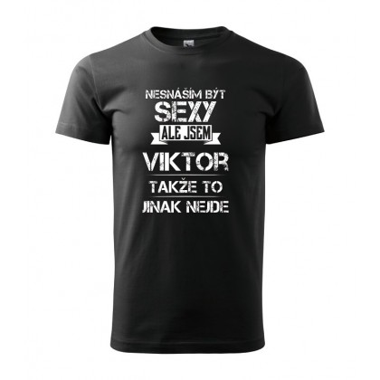 Nesnáším být sexy ale jsem Viktor