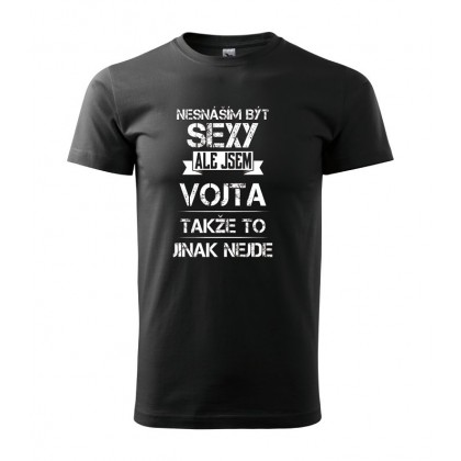Nesnáším být sexy ale jsem Vojta