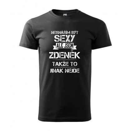 Nesnáším být sexy ale jsem Zdeněk