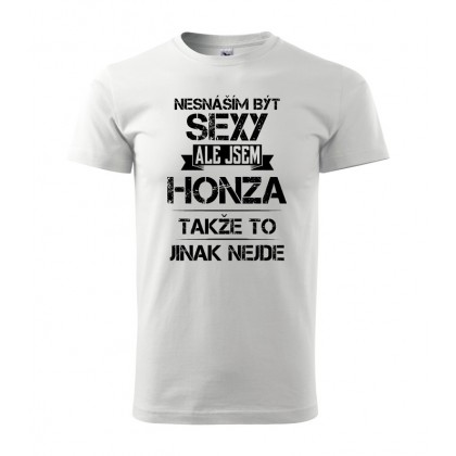Nesnáším být sexy ale jsem Honza