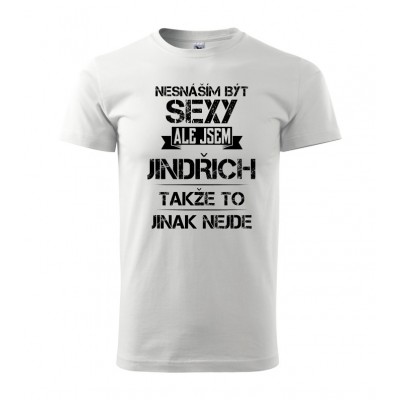 Nesnáším být sexy ale jsem Jindřich