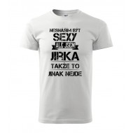 Nesnáším být sexy ale jsem Jirka