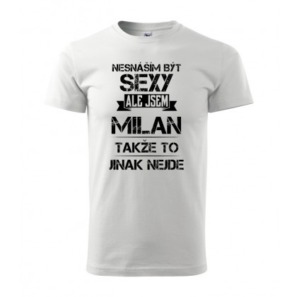 Nesnáším být sexy ale jsem Milan
