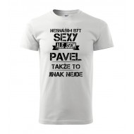 Nesnáším být sexy ale jsem Pavel