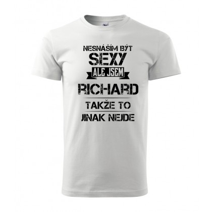 Nesnáším být sexy ale jsem Richard