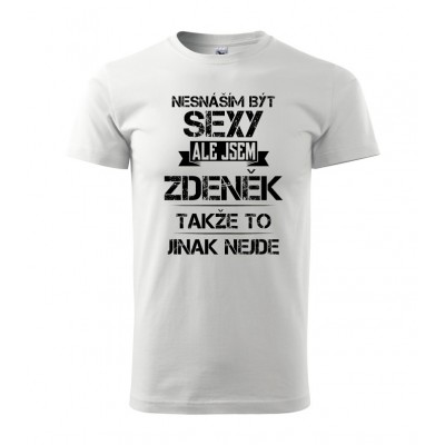 Nesnáším být sexy ale jsem Zdeněk