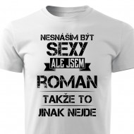 Nesnáším být sexy ale jsem Roman